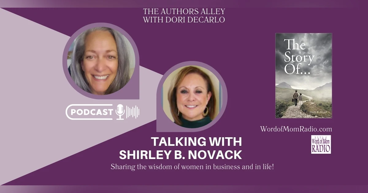 Shirley B. Novack Joins Dori DeCarlo in The Authors Alley Sharing The Story Of...
