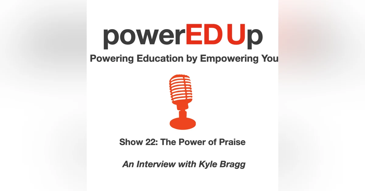 Show 22: The Power of Praise