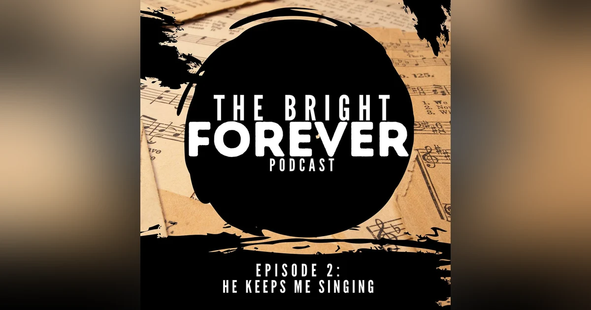 He Keeps Me Singing