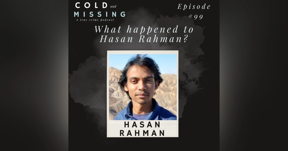 Cold and Missing: Hasan Rahman