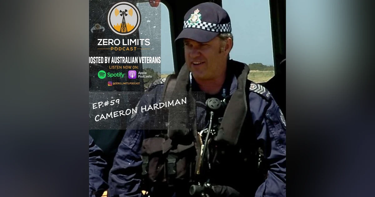 Ep. 59 Cameron Hardiman former Air Observer Victorian Police Airwing and Australian Federal Police International Deployment Group