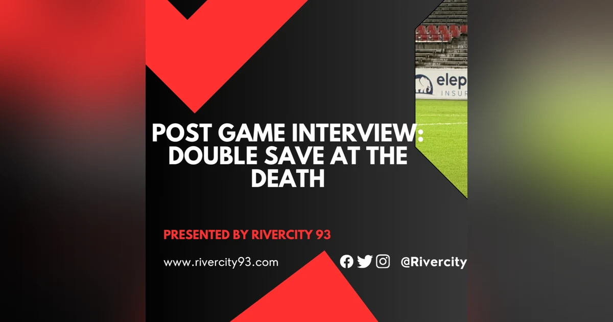 Post Game Interview: Double Save at the Death