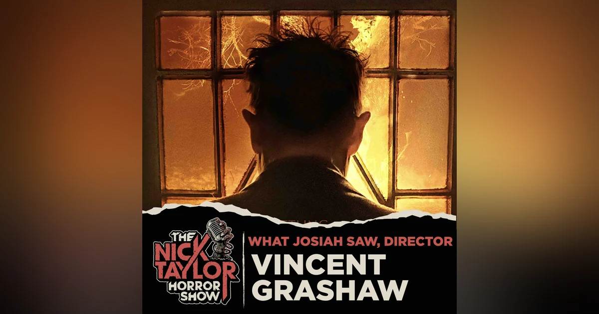 WHAT JOSIAH SAW Director, Vincent Grashaw [Episode 103]