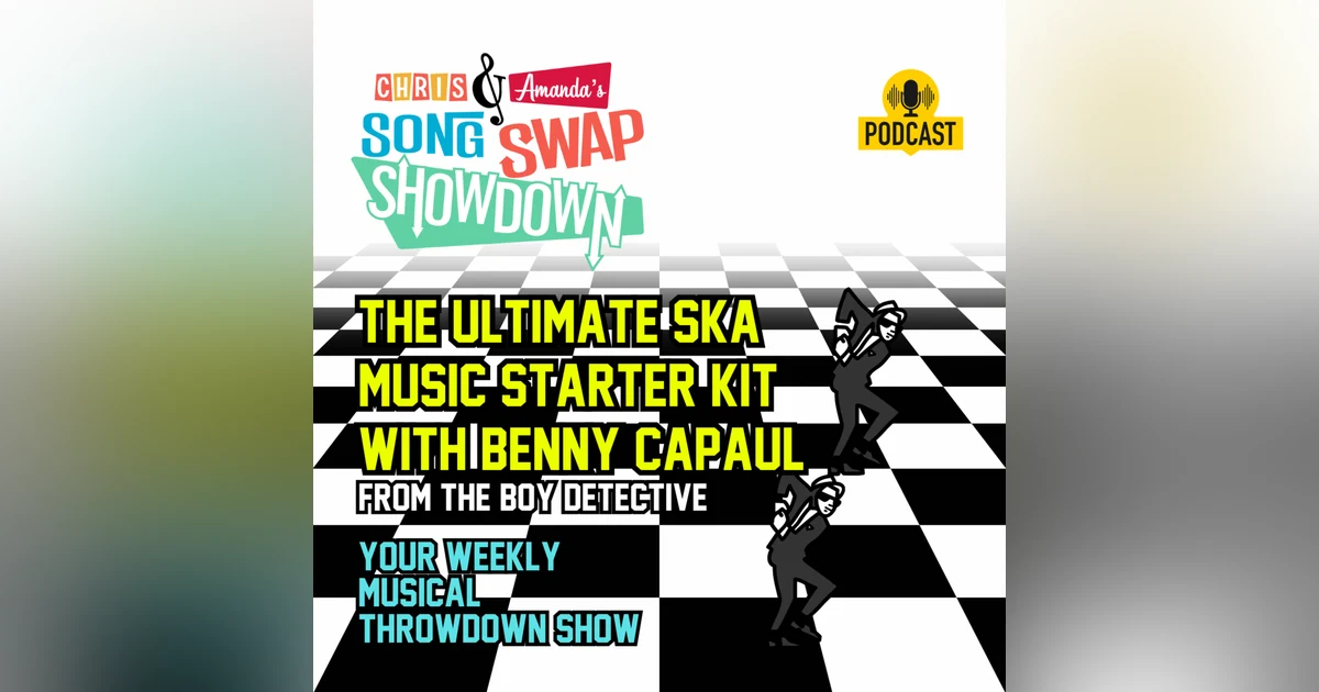 SKA Music for Beginners: Song Swap Showdown with Benny Capaul