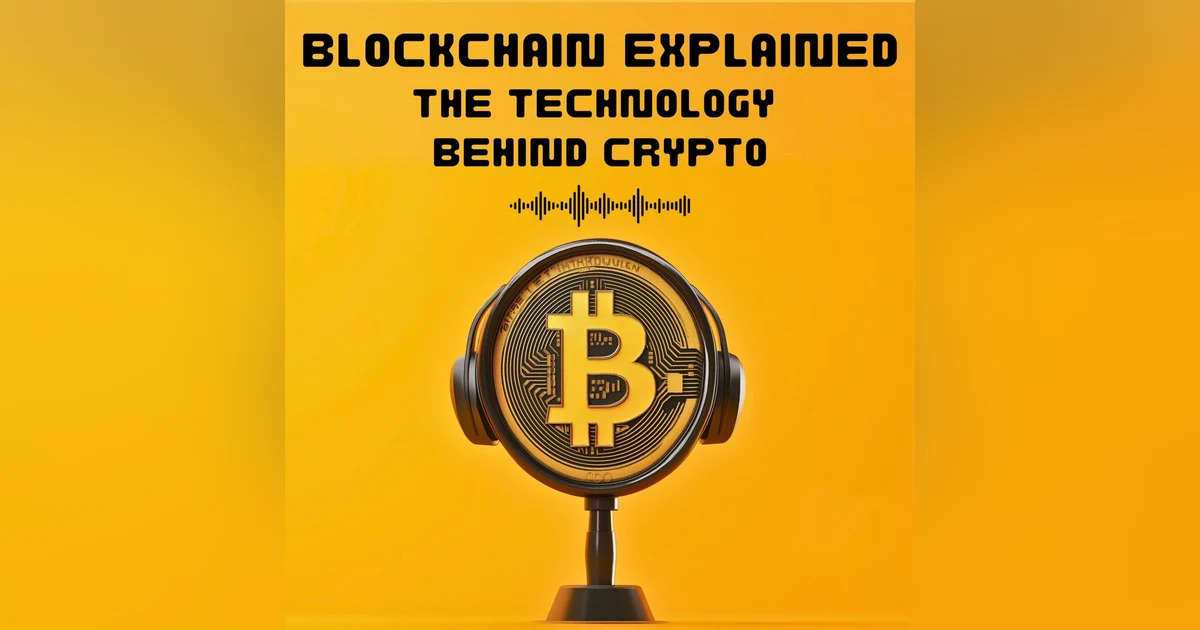 #2. BLOCKCHAIN EXPLAINED - THE TECHNOLOGY BEHIND CRYPTO