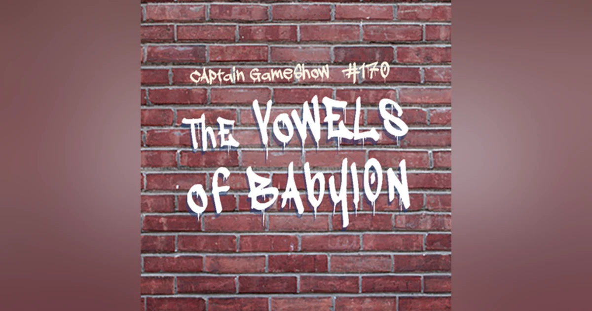 Episode 170: The Vowels of Babylon