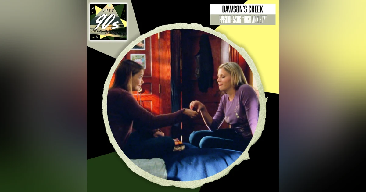 Dawson's Creek: Season 5 Episode 6 - High Anxiety