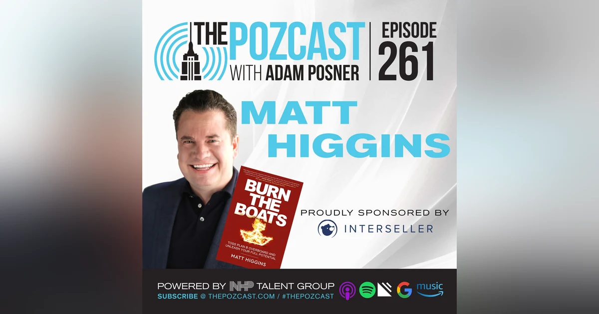 Matt Higgins: Burn the Boats: Toss Plan B Overboard