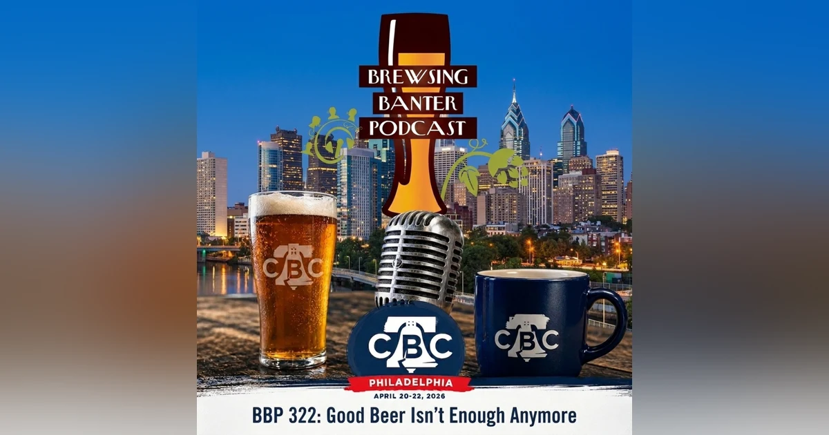 Good Beer Isn’t Enough Anymore