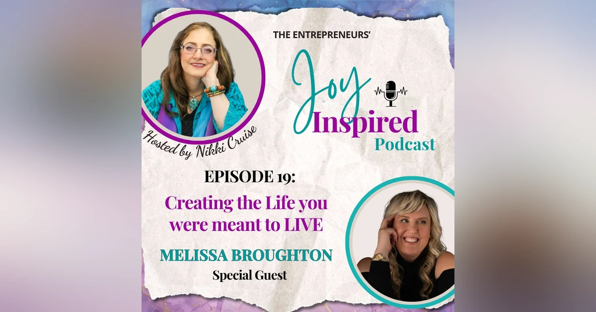Season 2: Episode 19 - Creating the Life you were meant to LIVE