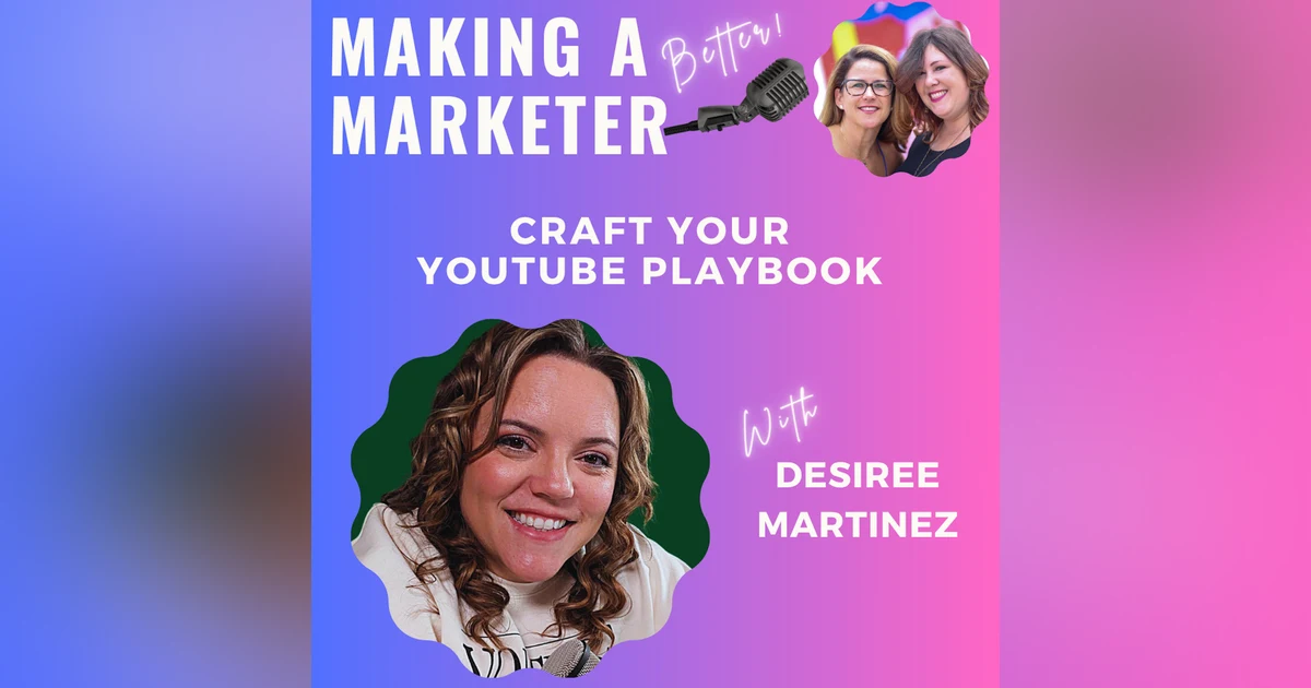 Craft your YouTube Playbook with Desiree Martinez