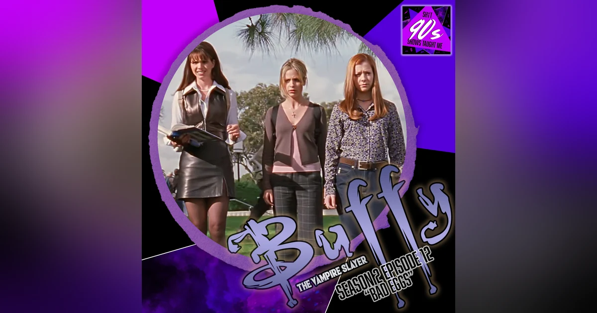 Buffy the Vampire Slayer: Season 2 Episode 12 - Bad Eggs
