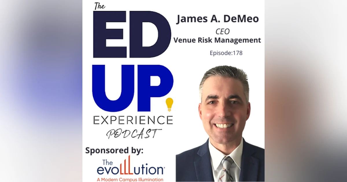 178: Risk Assessment and Response Plans - with James A. DeMeo, CEO, Venue Risk Management
