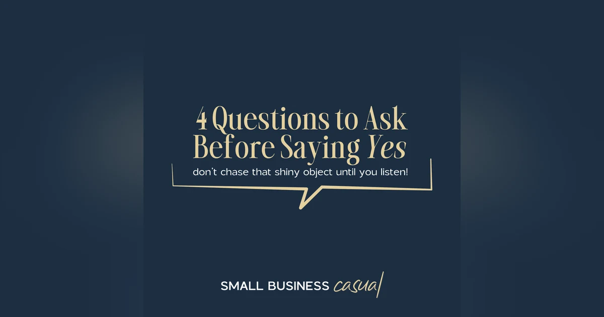 4 Questions to Ask Before Chasing Your Next Shiny Object  with Emily Aborn