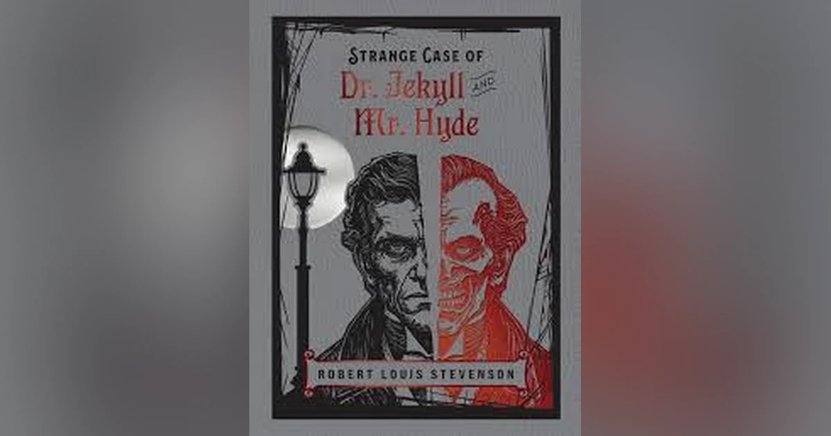 THE STRANGE CASE OF DR. JEKYLL & MR. HYDE (CH. 9-10) (CONCLUSION)