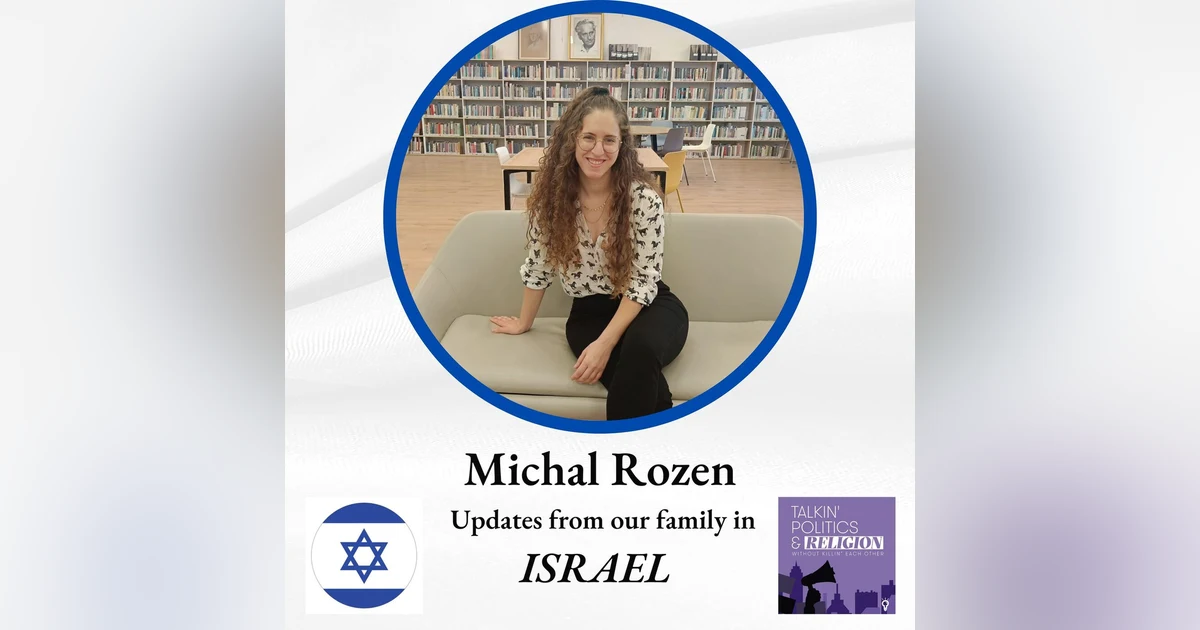 Michal Rozen: Updates from our family in ISRAEL