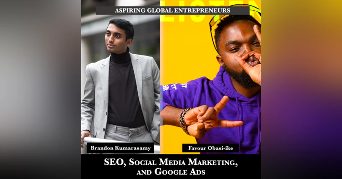 SEO, Social Media Marketing, and Google Ads with Brenden Kumarasamy 🎙📊 - 214