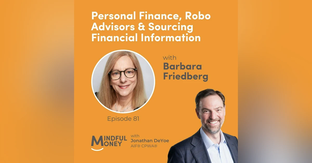 081: Barbara Friedberg - Personal Finance, Robo Advisors & Sourcing Financial Information