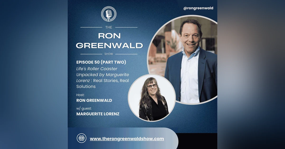 Ep. 50: Life's Roller Coaster Unpacked by Marguerite Lorenz: Real Stories, Real Solutions