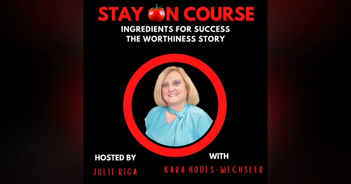 Unveiling Worthiness: The Scrumptious Journey of a Soulful Entrepreneur's Unbelievable Search for Success  - Embark on a transformative journey with guest Kara Hodes