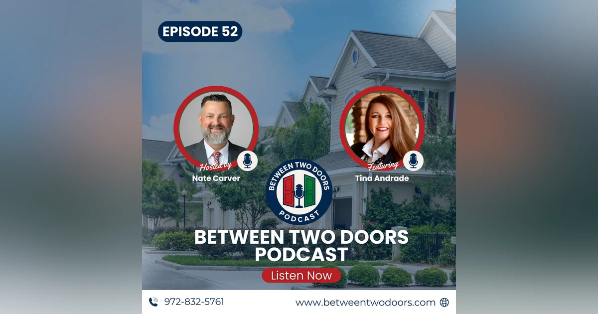 Episode 052: Care First, Close Second: Why Homebuyers Love Working with Realtor Tina Andrade