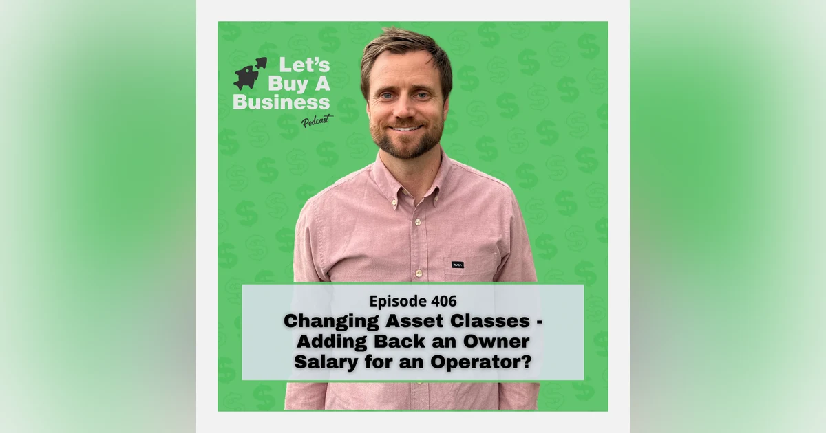 Changing Asset Classes - Adding Back an Owner Salary for an Operator?