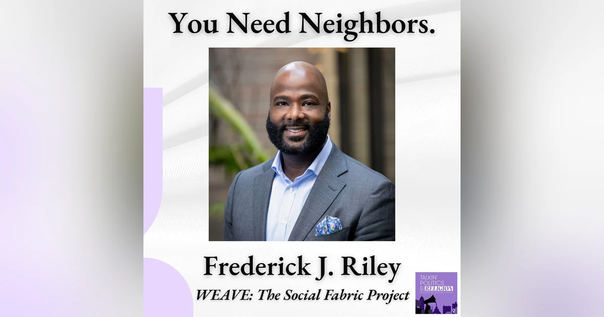 Frederick J. Riley, WEAVE's Executive Director: Connection — Not Policy — Is the Only Thing That Saves Us. Here's Who's Making It Happen.