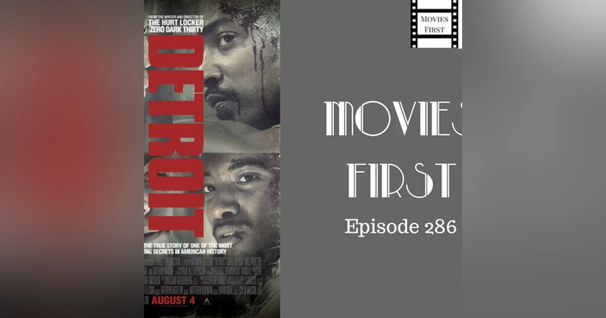 286: Detroit - Movies First with Alex First & Chris Coleman