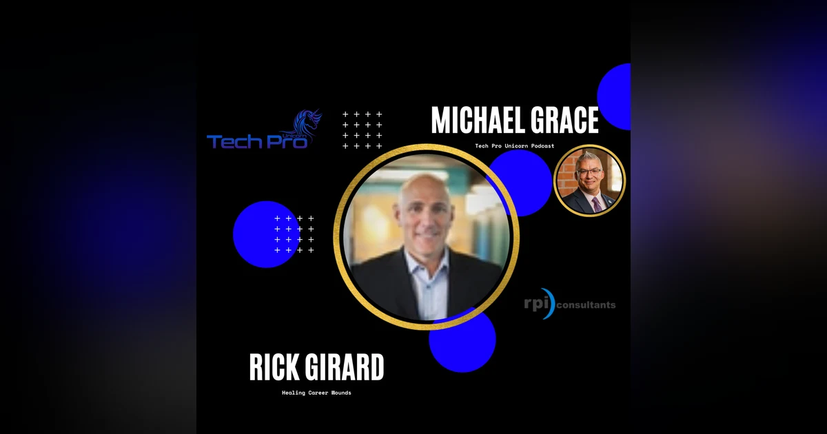 Healing Career Wounds - Changing Recruiting Conversations - Startup Secret Weapon - Rick Girard