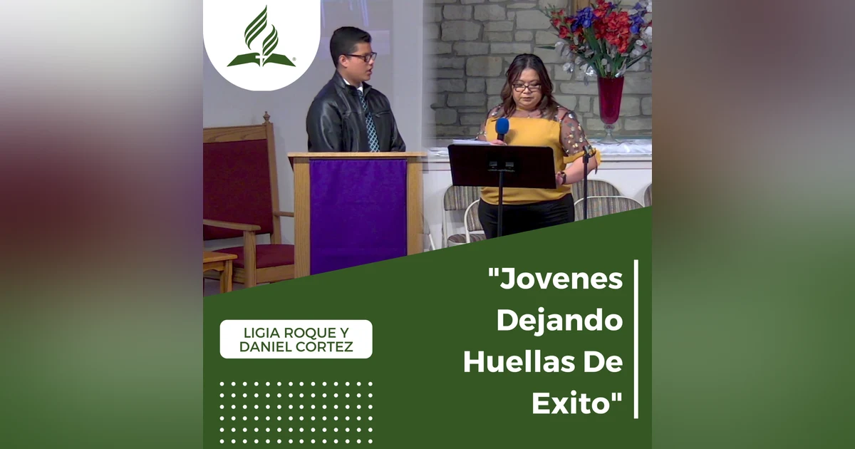 Jovenes Dejando Huellas De Exito - Ligia Roque y Daniel Cortez | Reflexion
