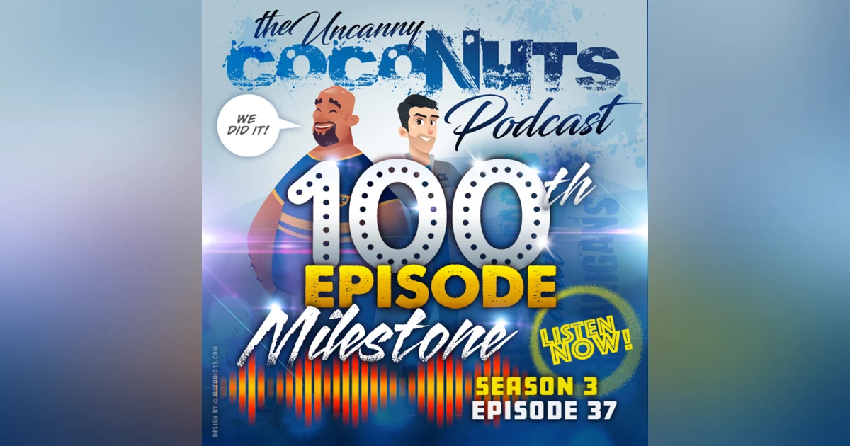 S3E37 – 100th EPISODE Milestone!
