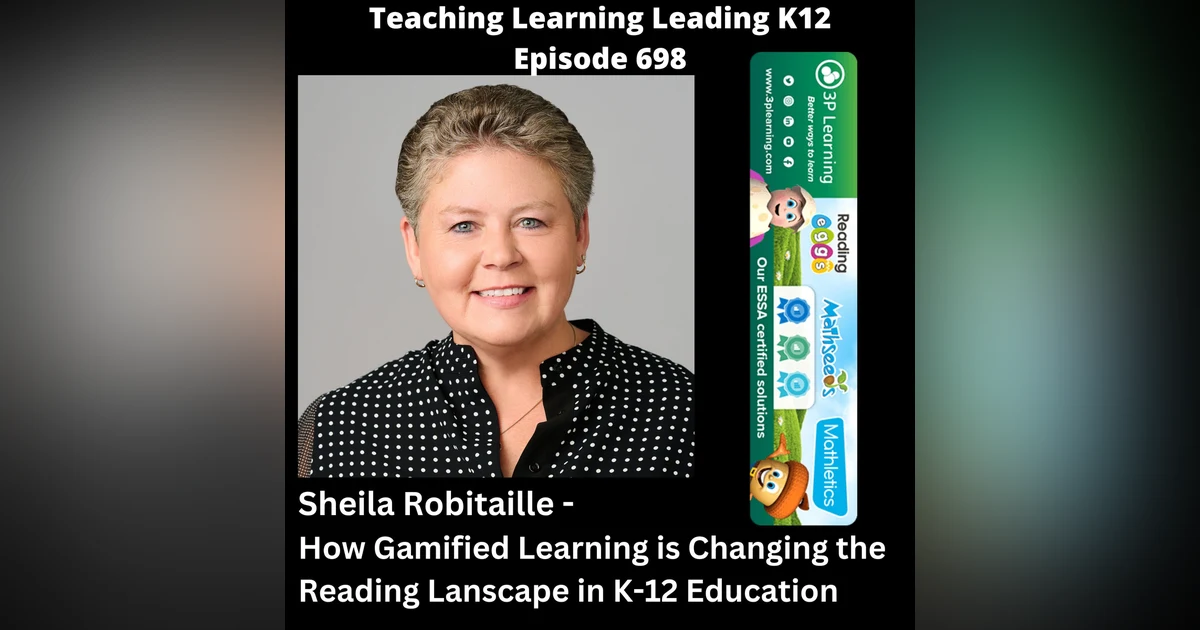 Sheila Robitaille - How Gamified Learning is Changing the Reading Landscape in K-12 Education - 698