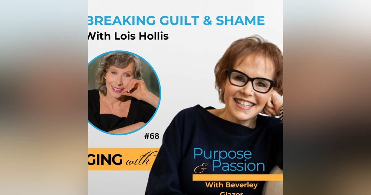 Shattering Shame: Lois Hollis' Path to Emotional Wellness