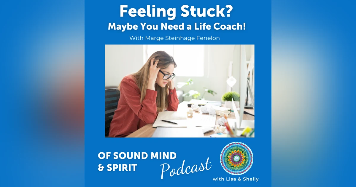 057. Feeling Stuck? Maybe You Need a Life Coach!