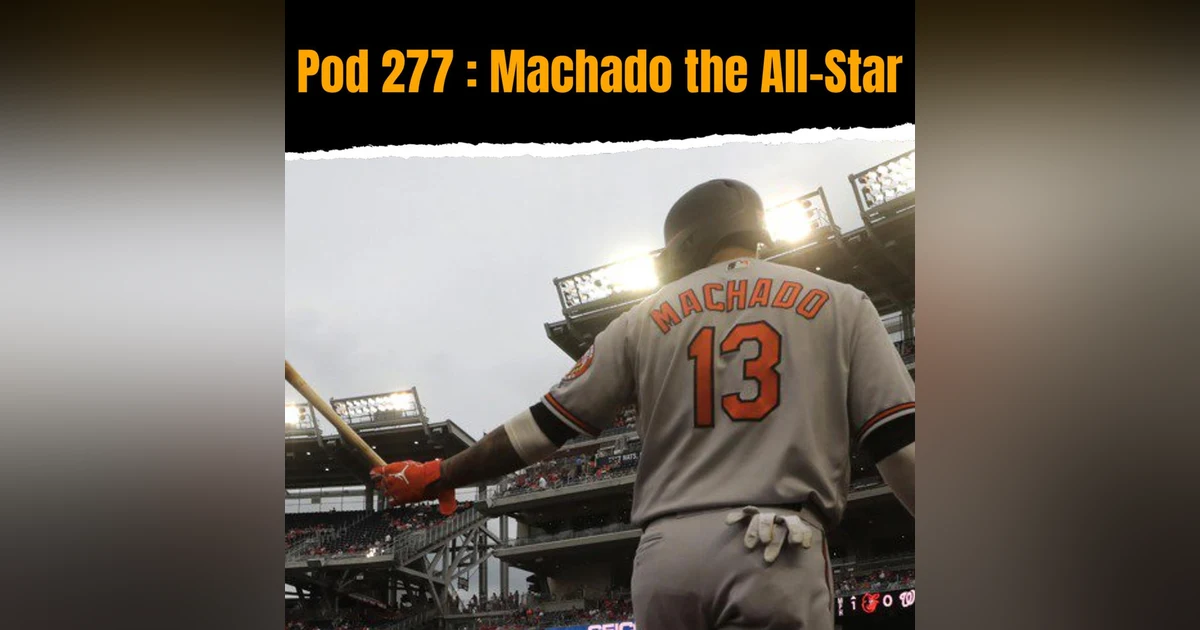 Pod 277 : Machado the All-Star