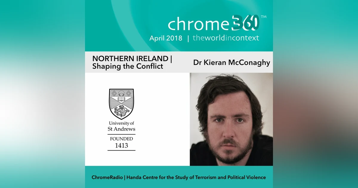 Chrome360 | NORTHERN IRELAND | Shaping the Conflict | Kieran McConaghy