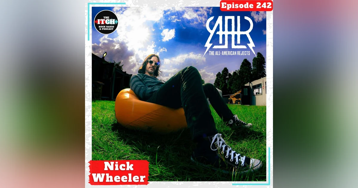 E242 A Conversation with Nick Wheeler of The All-American Rejects
