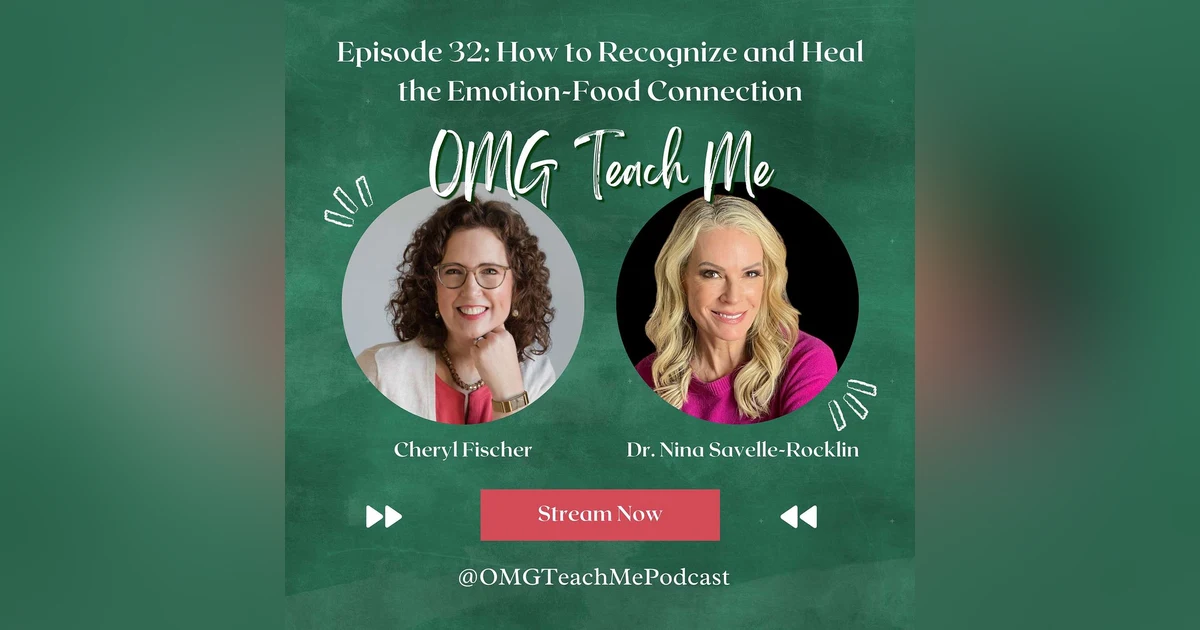 Ep. 32: How to Recognize and Heal the Emotion-Food Connection