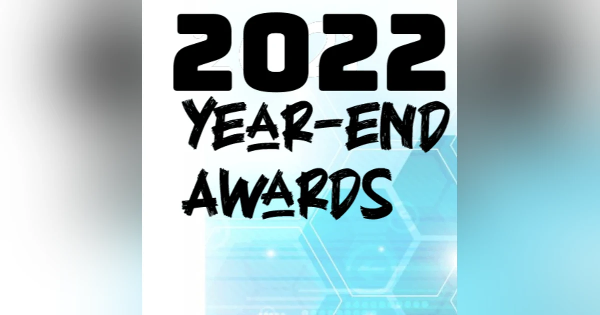 EP 314: 2022 Year-End Awards