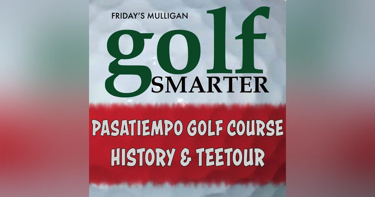 History of Legendary Golf Course Pasatiempo with a TeeTour by Head Professional Ken Woods