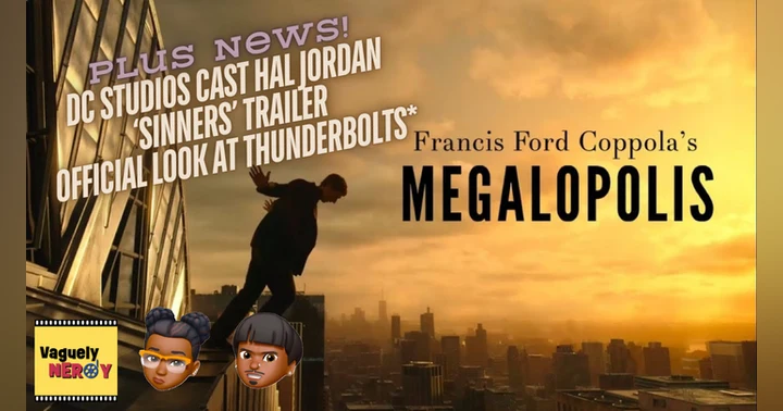 image for Episode 61: 'Megalopolis Review, Hal Jordan cast in DCU 'Lanterns', and the official 'Thunderbolts*' trailer