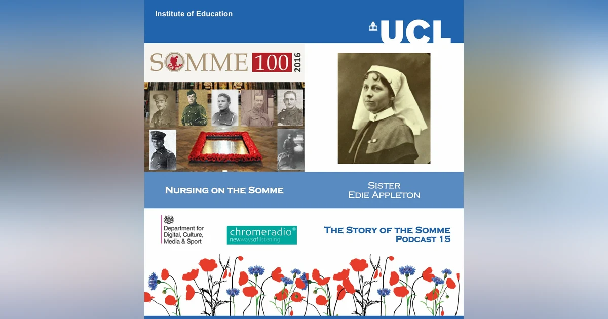 THE STORY OF THE SOMME 15 | Nursing on the Somme - Sister Edie Appleton