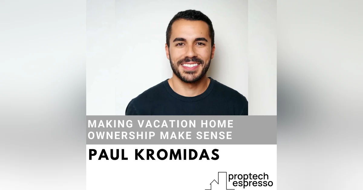 Paul Kromidas - Making Vacation Home Ownership Make Sense
