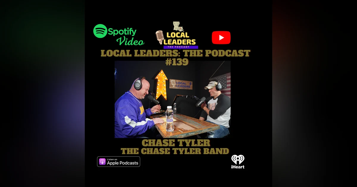 "Chasing the Music Business" Chase Tyler on Local Leaders Podcast 139