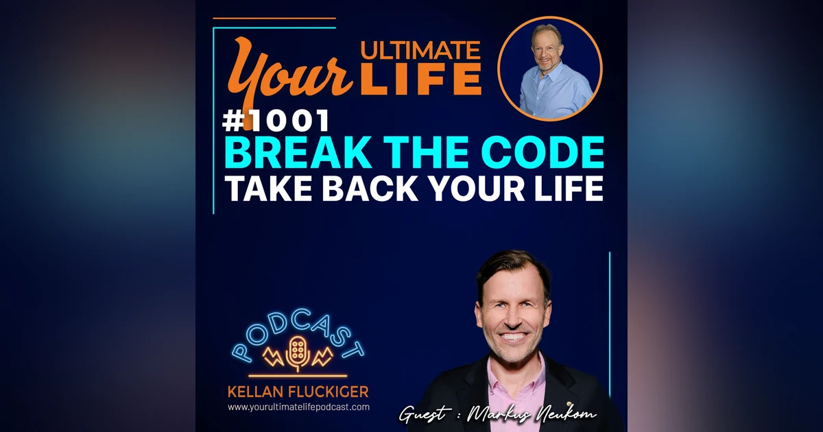 The Hidden Code That’s Been Controlling You | Markus Neukom on Breaking Free and Rewriting Your Life