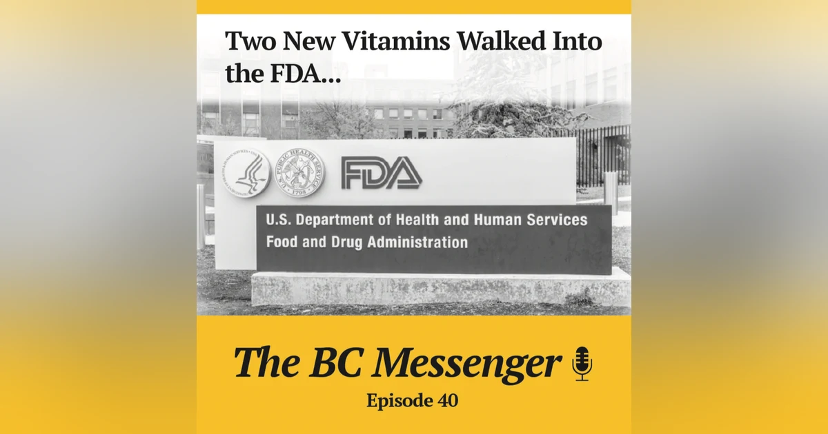 Two New Vitamins Walked Into the FDA...