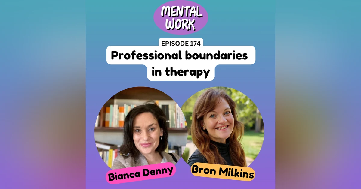 Mastering professional boundaries in therapy (with Dr Bianca Denny)