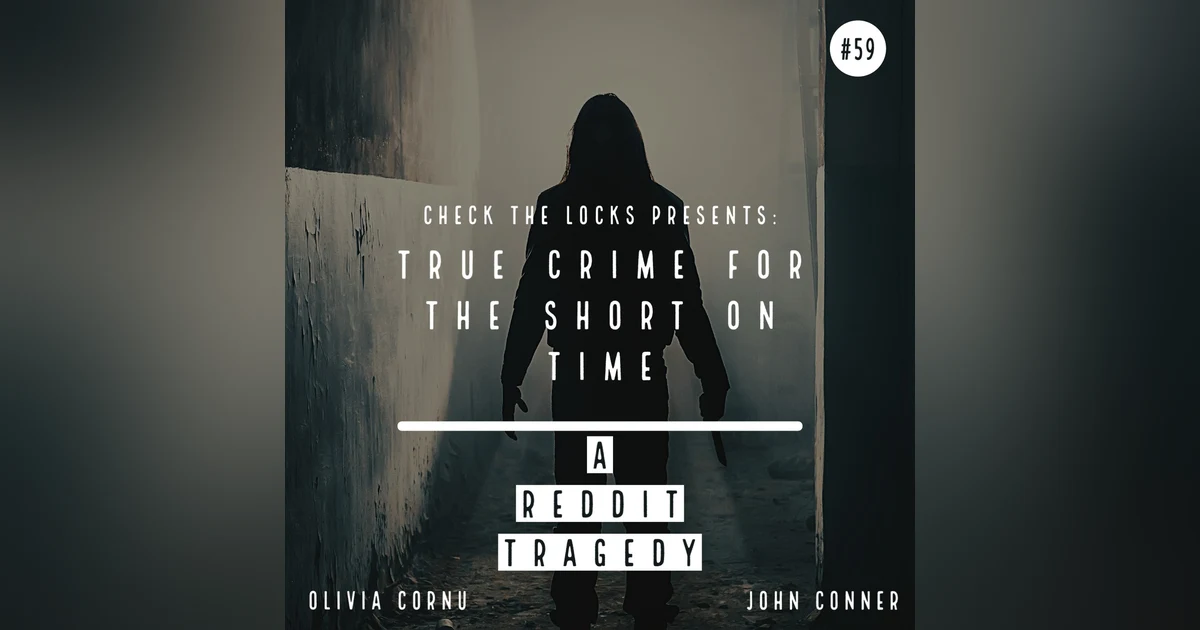True Crime for the Short on Time: A Reddit Tragedy