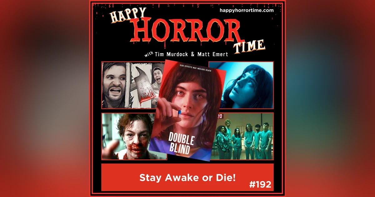 Ep 192: Stay Awake or Die!