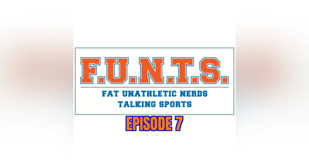FUNTS Episode 7 (06/2/2021)